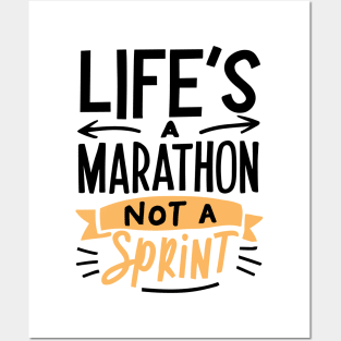 Life's a Marathon Not a Sprint Posters and Art